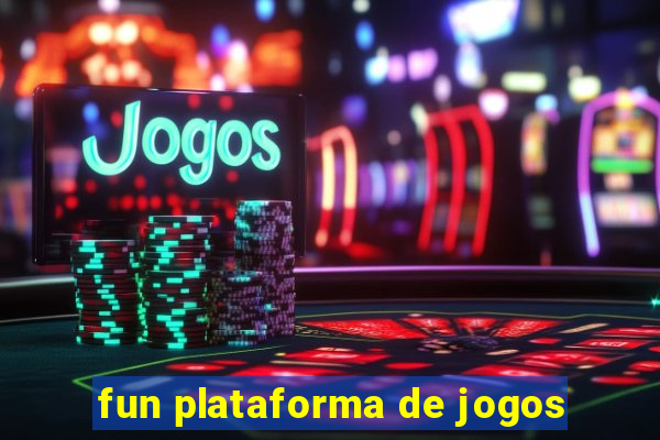 fun plataforma de jogos